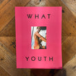 Load image into Gallery viewer, WHAT YOUTH MAGAGINE